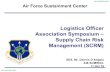 Air Force Sustainment Center Management (SCRM) Supply Chain … · 2018-10-09 · UNCLASSIFIED//FOUO Air Force Sustainment Center UNCLASSIFIED//FOUO Logistics Officer Association