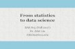 From statistics to data science - Kansas State …zifeiliu/files/fac_zifeiliu...From statistics to data science BAE 815 (Fall 2017) Dr. Zifei Liu Zifeiliu@ksu.edu 2 The Data-Information-Knowledge-Wisdom