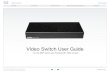 Video Switch User Guide - Cisco · Video Switch User guide D14794.02 Video Switch User Guide, October 2012 ... Hidden text anchor Table of contents Introduction About this guide Safety