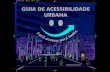 guia acessibilidade urbana - AREAarea.org.br/page/baixar/acessibilidade-guia-acessibilidade-urbana-pd… · 1. GLOSSÁRIO • Acessibilidade: possibilidade e condição de alcance,