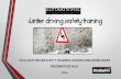 WINTER DRIVING SAFETY TRAINING - Automotional · Winter driving safety courses • Half Day Winter Driving Safety course £140.00 + vat per trainee (On-road, Skid Car & Workshop)