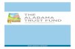 THE ALABAMA TRUST FUND · 2016 ANNUAL REPORT 1 EXECUTIVE SUMMARY The Alabama Trust Fund (ATF) is arguably the state’s most valuable financial asset. It has significantly supported