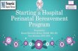 Starting a Hospital Perinatal Bereavement Programhmhbbroward.org/wp-content/uploads/2016/03/Karmel...The perinatal bereavement team at Memorial Hospital Miramar provides patience,