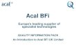 Acal BFi… · 2018-05-16 · Acal BFi is committed to applying the highest standard of integrity, honesty and fairness in its business activities all over the world. We take a zero-