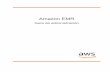 Amazon EMR - Guía de administraciónAmazon EMR Guía de administración Información general ¿Qué es Amazon EMR? Amazon EMR es una plataforma de clúster administrada que simplifica