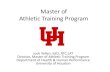 Master of Athletic Training Program - University of Houston · Master of Athletic Training Program . Josh Yellen, EdD, ATC,LAT . Director, Master of Athletic Training Program . Department