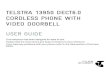 TELSTRA 13950 DECT6.0 CORDLESS PHONE WITH ......TELSTRA 13950 DECT6.0 CORDLESS PHONE WITH VIDEO DOORBELL USER GUIDE This telephone has been designed for ease of use. Please read the