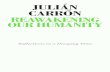 JULIÁN CARRÓN REAWAKENING OUR HUMANITY · Julián Carrón Reawakening Our Humanity Reflections in a Dizzying Time ... a thousand ways of running away from our-selves and from the