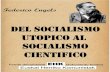 Del socialismo utópico al socialismo científico · Del socialismo utópico al socialismo científico alemanes, estamos orgullosos de ser descendientes de Saint-Simon, Fourier y