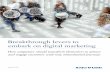 Breakthrough levers to embark on digital marketing · 2018-01-19 · Breakthrough levers to embark on digital marketing. ontent Executive summary 3 1. ... Try to enter into digital