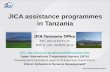 JICA assistance programmes in Tanzania SHIMAKAWA...2 Today’s contents 1. Three Pillars of JICA’s Support in Tanzania 2. Current Contribution to Industrial Development 3. The KAIZEN