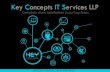 Key Concepts IT Services LLP profile.pdf · Key Concepts IT Services LLP is a software / application development and IT consultation provider company. Providing enterprise solutions,