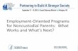 Employment-Oriented Programs for Noncustodial Parents ... · employment services to noncustodial parents. –First, Elaine Sorensen will present information on three recent large-scale