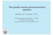 The global marine pharmaceutical pipeline€¦ · Daniel Sellos (MNHN France) Yves Le Gal (MNHN France) Stéphanie Bordenave ... The global marine pharmaceutical pipeline • FDA-