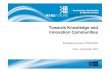 Towards Knowledge and Innovation Communitiesmanufuture2007.inescporto.pt/.../manufuture2007-jovane.pdf · 2007-12-07 · 12 “Towards Knowledge and Innovation Communities", Francesco