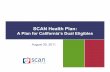 SCAN Health Plan - DHCS Homepage Health Plan PowerPoint.pdf• SCAN has helped them recognize if their health is getting better or worse • SCAN has given them new information to