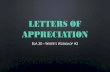 Letters of Appreciation - Mrs. Lodge€¦ · what is a letter of appreciation? •writing to someone to tell them how much you appreciate them •giving reasons for how/why they helped