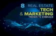 8 REAL ESTATE TECH MARKETING - Buffini & Company€¦ · 8 REAL ESTATE TECH & MARKETING TRENDS TO EMBRACE ... Are you overwhelmed by the latest marketing trends that promise more