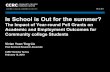 Is School is Out for the summer? - The City University of ... · – Demographic, transcript, aid, credential info up to summer of 2010 – National student clearinghouse (NSC) data