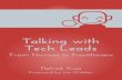 Talking with Tech Leads - ThoughtWorksinfo.thoughtworks.com/rs/199-QDE-291/images/talking-with-tech-lea… · “Reading ‘Talking with Tech Leads’ is like going to a conference