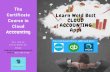 L e a r n W o l d B e s t T h e C L O U D A C C O U N T I ...cloudaccounting.lk/.../Certificate-Course-in-Cloud... · Qualification - Certificate in Cloud Accounting Duration - 04