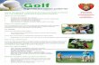 Golf - ACPICRGolf Golf is very good for maintaining and improving health and fitness and is an enjoyable, social way to keep active outdoors. What are the benefits? • Increase and