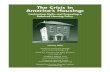 The Crisis in America’s Housing - Center for Economic ... · The Crisis in America's Housing: Confronting Myths and Promoting a Balanced Housing Policy 3 THE MYTHS SAY ONE THING,