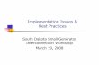 Implementation Issues & Best PracticesImplementation Issues & Best Practices South Dakota Small Generator Interconnection Workshop March 19, 2008. ... Technical issues include safety,