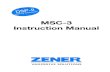 MSC-3 Instruction Manual - Zener · A Zener Drive for Every Application The ZENER MSC-3 series Variable Speed Drive is suitable for all types of loads, producing greater motor torque