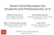 Smart Grid Education for Students and Professionals (4.3)...Smart Grid Education for Students and Professionals (4.3) PSERC Future Grid Initiative May 29, 2013 Mladen Kezunovic Texas