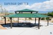 SUPERIOR SHELTER Superior Shelter Catalog.pdfSuperior Shelter, Superior Recreational Products ... secondary design solutions such as water collection methods, solar panels, and LED