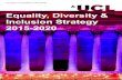 Equality, Diversity & Inclusion Strategy 2015-2020 · Equality, Diversity & Inclusion Strategy 2015-2020 10 Strategic objective 3 Improve UCL’s standing in relation to national