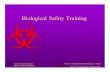 Biological Safety Traininglibvolume2.xyz/biotechnology/semester8/bioethicsandbiosafety/... · BioSafety Level 2 • Standard Practices –All requirements for BSL 1 plus: • Access