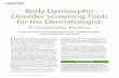 A ORY Body Dysmorphic Disorder Screening Tools for the ... · surgery, dermatology, rhinoplasty, orthognathic surgery, and cosmetic dental) and only provided actual questions from