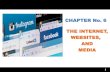CHAPTER No. 6 THE INTERNET, WEBSITES, AND MEDIA · THE INTERNET, WEBSITES, AND MEDIA CHAPTER No. 6 . INTERNET TECHNOLOGY. The Internet Lots of people use the word "Internet" to mean