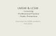 LMSW & LCSW - School of Social Work · LMSW & LCSW - Licensing - Professional Practice - Public Protection Overview for MSW students Fall 2016. New York’s Regulation of Professions