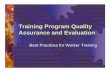 Training Program Quality Assurance and Evaluation€¦ · Training Program Quality Assurance and Evaluation Best Practices for Worker Training. Foundations ÿMinimum Criteria Document