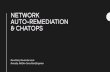 NETWORK AUTO-REMEDIATION & CHATOPS€¦ · NETWORK AUTO-REMEDIATION & CHATOPS David&Gee,&November&2016 Brocade,&NetDev&Consultant/Engineer. Agenda • Network Automation; Why all