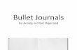 Bullet Journals - Ferndale Public Library · 1,459,891 posts #bujo 1,094,391 posts . Productivity “Digital overload is a real and growing concern. A 2010 study by the University