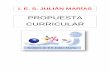 PROPUESTA CURRICULAR - jcyl.esiesjulianmarias.centros.educa.jcyl.es/.../Propuesta_curricular_2018.pdf · programaciones didÁcticas para la eso 14.- programaciones didÁcticas para
