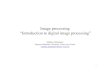 Image processing â€œIntroduction to digital image processingâ€‌ The origins of digital image processing