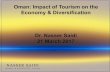 Oman: Impact of Tourism on the Economy & Diversification ... … · Oman: Impact of Tourism on the Economy & Diversification Dr. Nasser Saidi 21 March 2017 . Agenda ü Oman's need