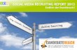 SOCIAL MEDIA RECRUITING REPORT 2013 Media+Recruiآ  Quelle: Social Media Recruiting Report 2013, Institute