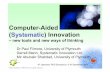 Computer-Aided (Systematic) Innovation€¦ · Darrell Mann, Systematic Innovation Ltd. Mir Abubakr Shahdad, University of Plymouth Computer-Aided (Systematic) Innovation –new tools