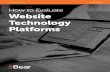 How to Evaluate Website Technology Platforms The success of your website is dependent on many different