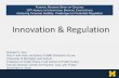 Innovation & Regulation/media/others/events/2016/internationa… · Innovation & Regulation . Innovation & Regulation •Central to growth but hides new risks •Innovation is inherently
