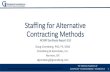 Staffing for Alternative Contracting Methods€¦ · Staffing for Alternative Contracting Methods NCHRP Synthesis Report 518 Doug Gransberg, PhD, PE, DBIA Gransberg & Associates,
