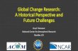 Global Change Research: A Historical Perspective and ...€¦ · Global Change Research: A Historical Perspective and Future Challenges Guy P. Brasseur. National Center for Atmospheric
