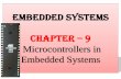 Embedded Systems Chapter 9 Microcontrollers in Embedded ... 9 Embedded System by Sur… · 9. Microcontrollers in Embedded Systems [3 Hrs.] 9.1 Intel 8051 microcontroller family,