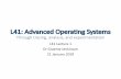L41: Advanced Operating Systems - University of Cambridge · L41: Advanced Operating Systems Through tracing, analysis, and experimentation L41 Lecture 1 DrGraeme Jenkinson 21 January